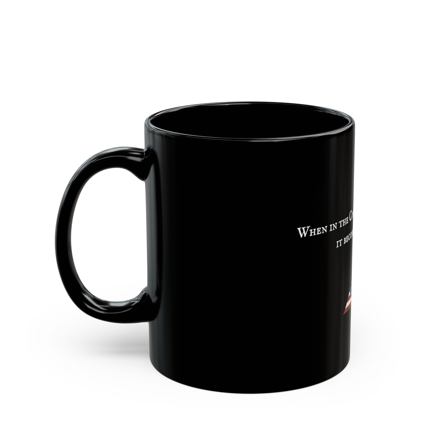 It Becomes Necessary Mug