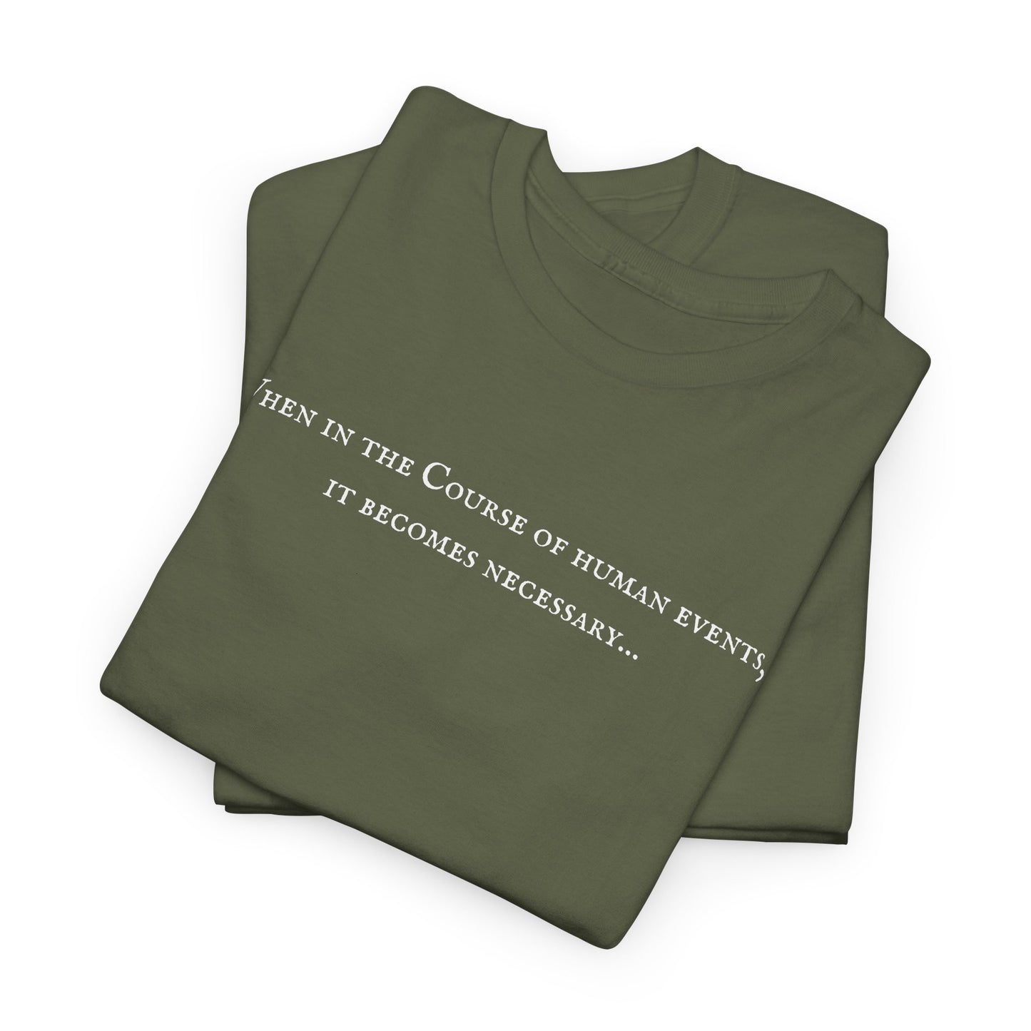 It Becomes Necessary Tee