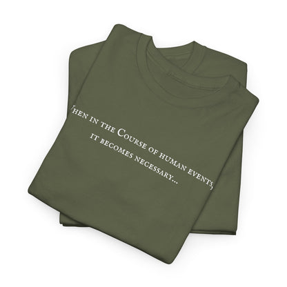 It Becomes Necessary Tee