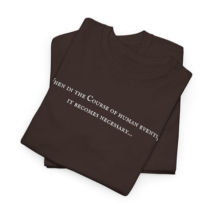 It Becomes Necessary Tee