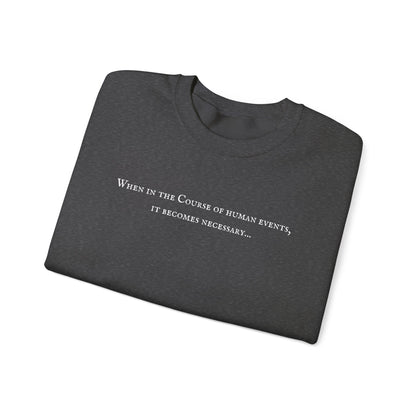 It Becomes Necessary Crewneck Sweatshirt