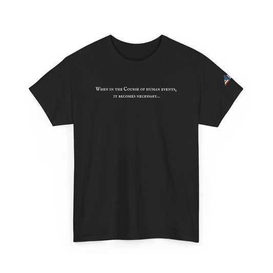 It Becomes Necessary Tee